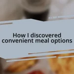 How I discovered convenient meal options