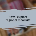 How I explore regional meal kits