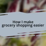 How I make grocery shopping easier