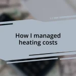 How I managed heating costs