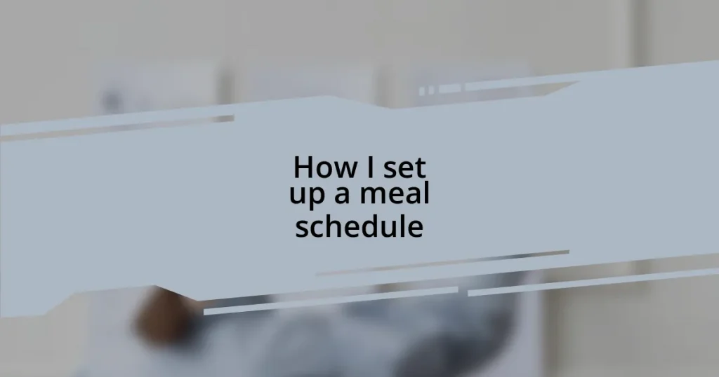 How I set up a meal schedule