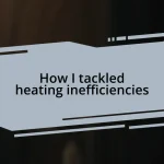 How I tackled heating inefficiencies