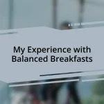 My Experience with Balanced Breakfasts