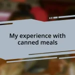 My experience with canned meals