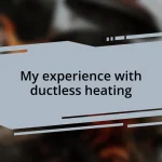 My experience with ductless heating