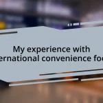 My experience with international convenience foods
