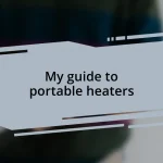 My guide to portable heaters