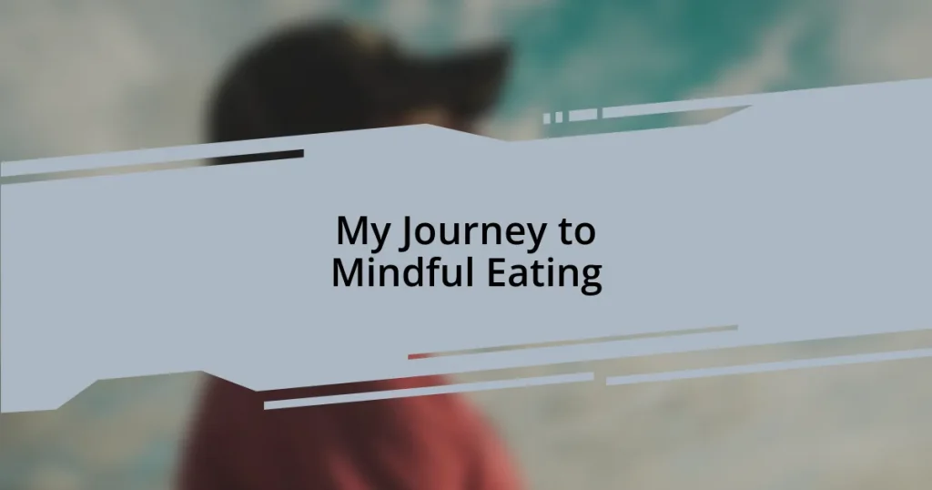 My Journey to Mindful Eating