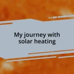 My journey with solar heating