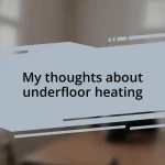 My thoughts about underfloor heating