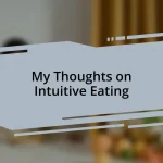 My Thoughts on Intuitive Eating