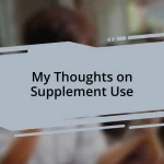 My Thoughts on Supplement Use