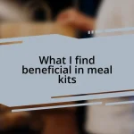 What I find beneficial in meal kits