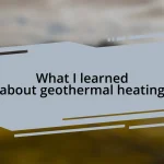 What I learned about geothermal heating