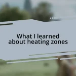 What I learned about heating zones