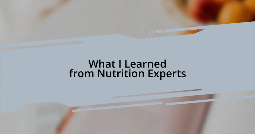 What I Learned from Nutrition Experts