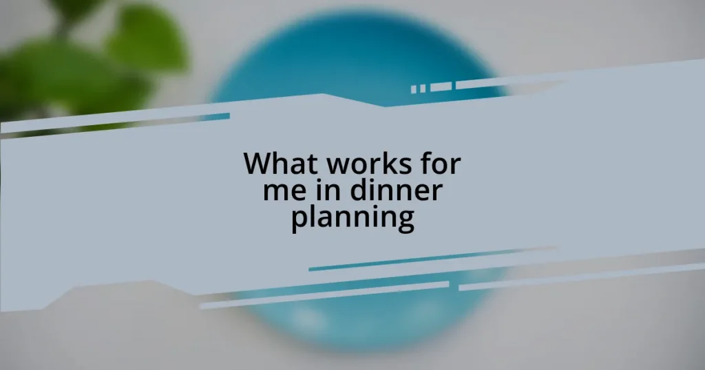 What works for me in dinner planning