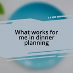 What works for me in dinner planning