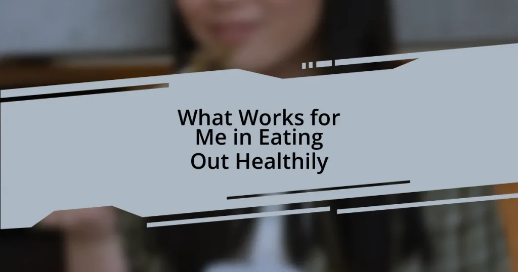 What Works for Me in Eating Out Healthily