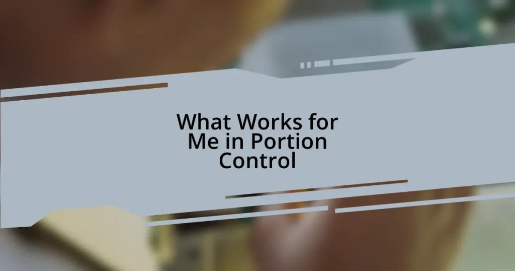 What Works for Me in Portion Control