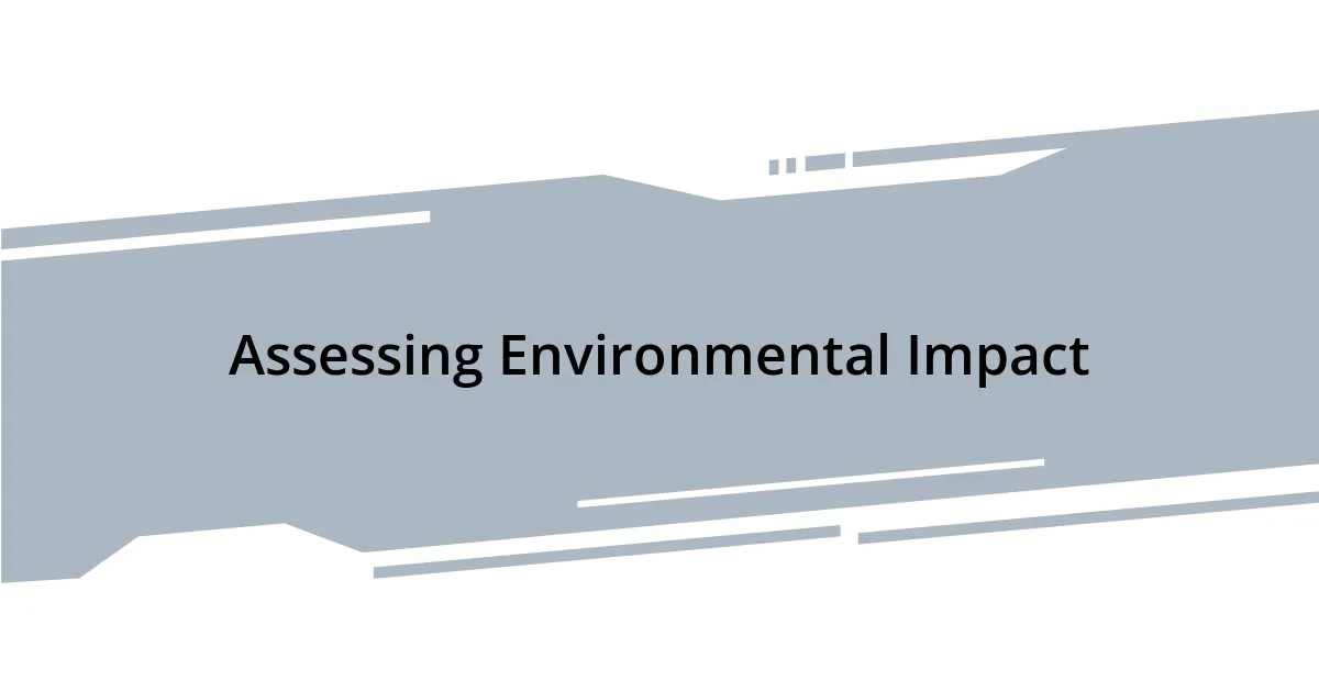 Assessing Environmental Impact