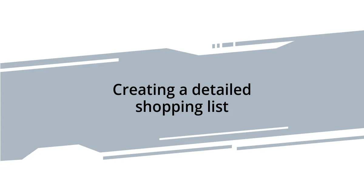 Creating a detailed shopping list