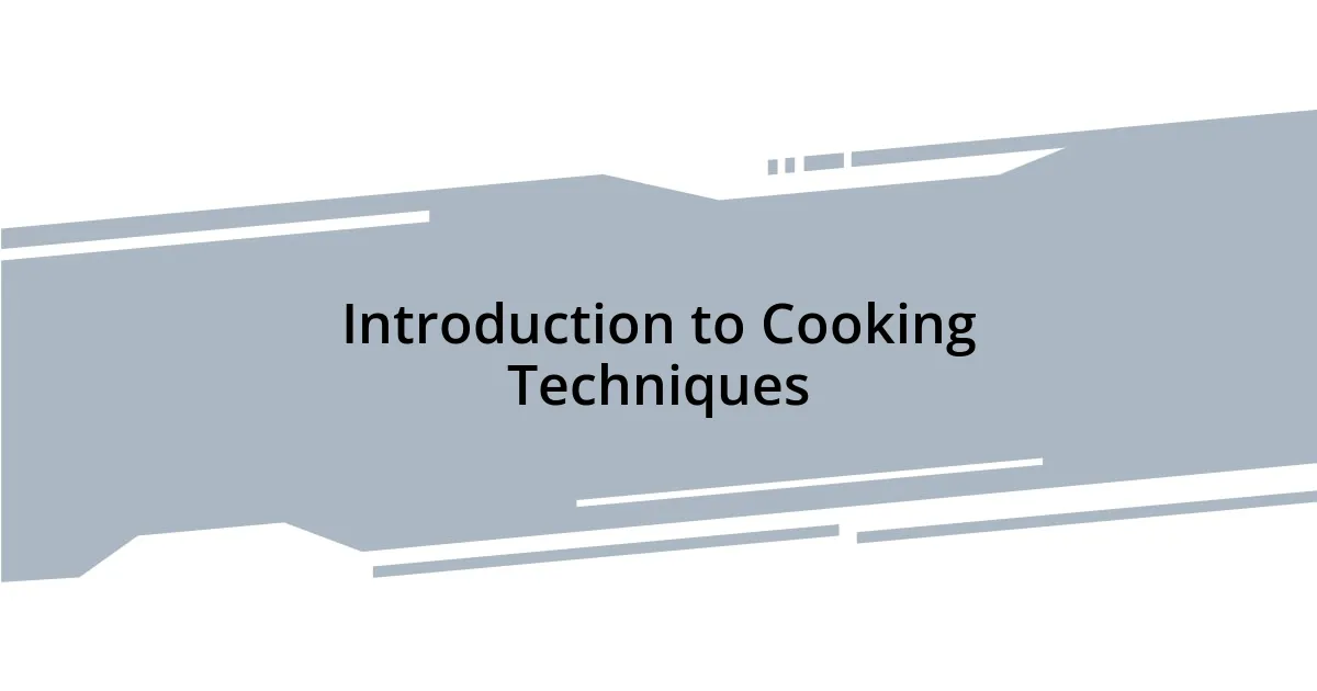 Introduction to Cooking Techniques