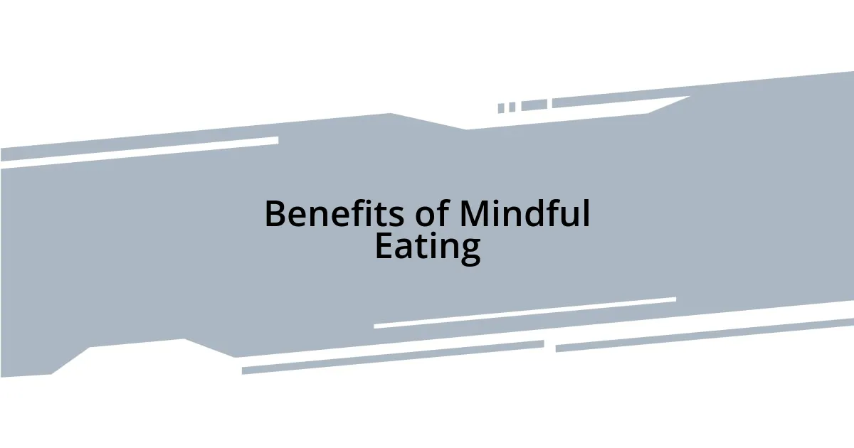 Benefits of Mindful Eating