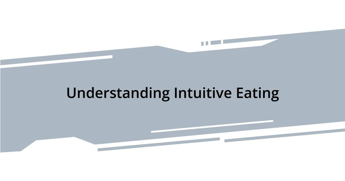 Understanding Intuitive Eating