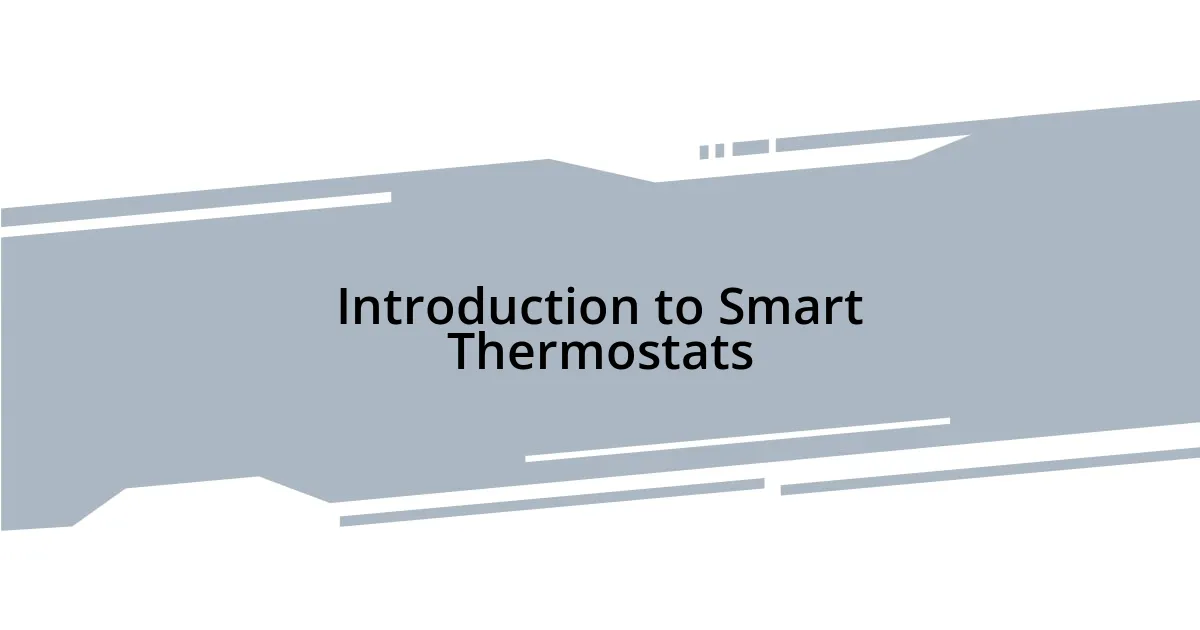 Introduction to Smart Thermostats