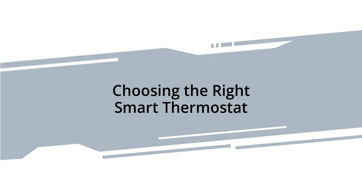 Choosing the Right Smart Thermostat