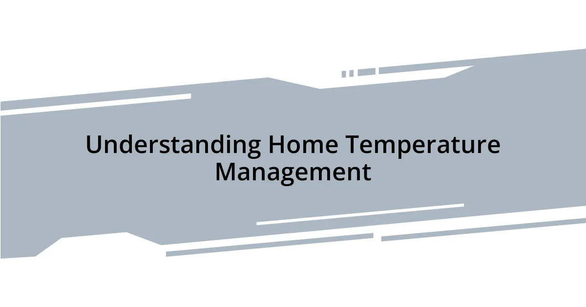 Understanding Home Temperature Management