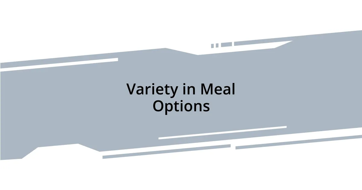 Variety in Meal Options