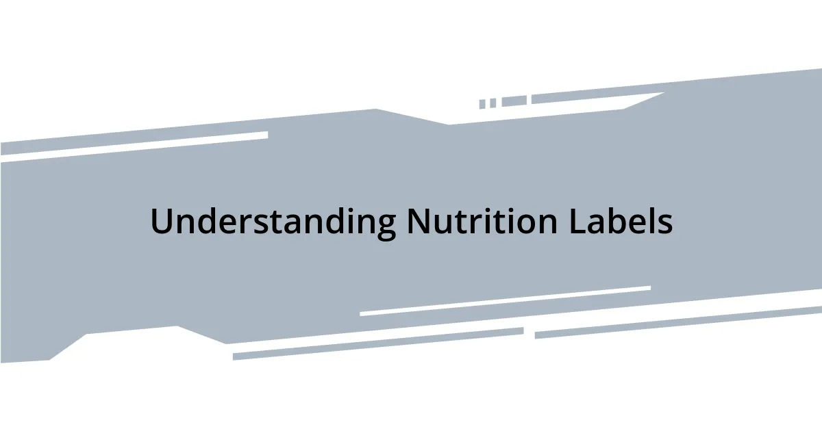 Understanding Nutrition Labels