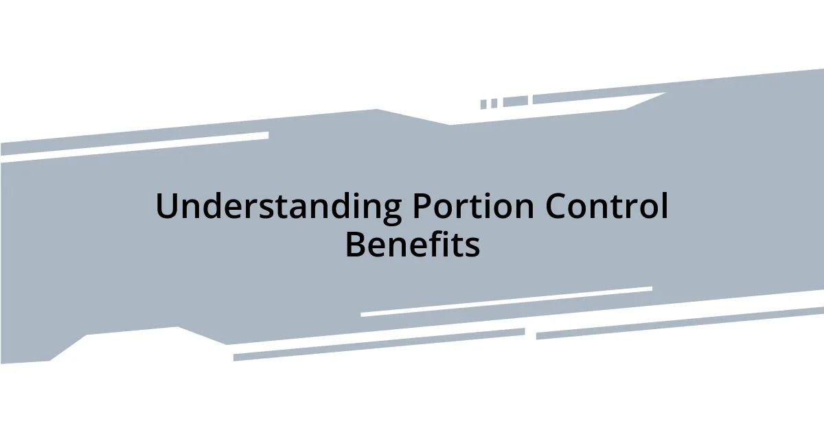 Understanding Portion Control Benefits